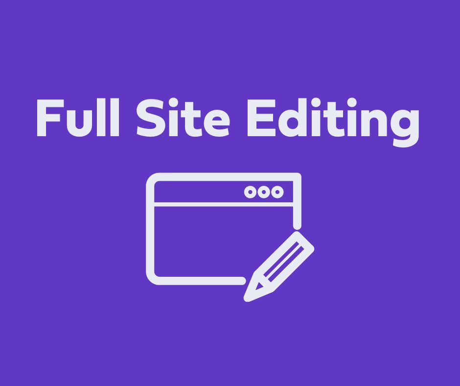 Gutenberg i Full Site Editing, czyli edytor wizualny wbudowany w WordPress